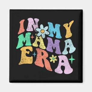 Groovy Funny In Mijn Mama Era 2023 Moederdag Moede Magneet