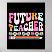 Groovy Future Teacher Student Graduation Teacher I Poster (Voorkant)