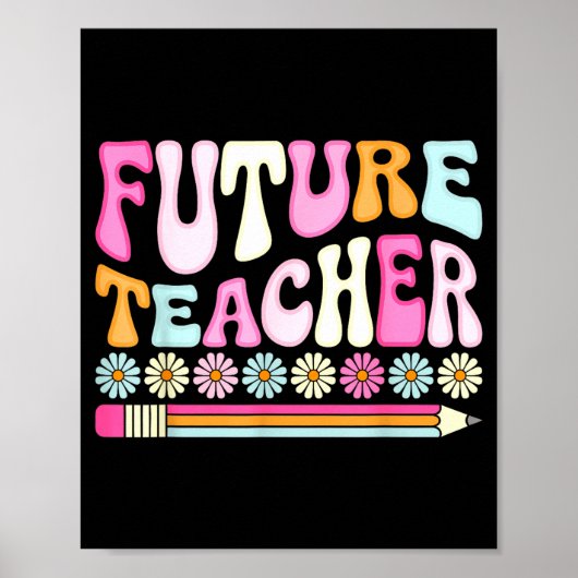 Groovy Future Teacher Student Graduation Teacher I Poster (Voorkant)