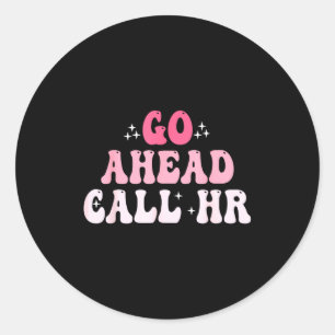 Groovy ga vooruit bellen Hr grappige sarcastische  Ronde Sticker