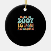 Groovy Gemaakt In 2007 16 Jaar Awesome Zijn Keramisch Ornament (Voorkant)