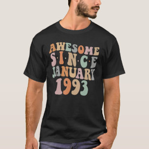 Groovy Geweldige sinds januari 1993 30e verjaardag T-shirt
