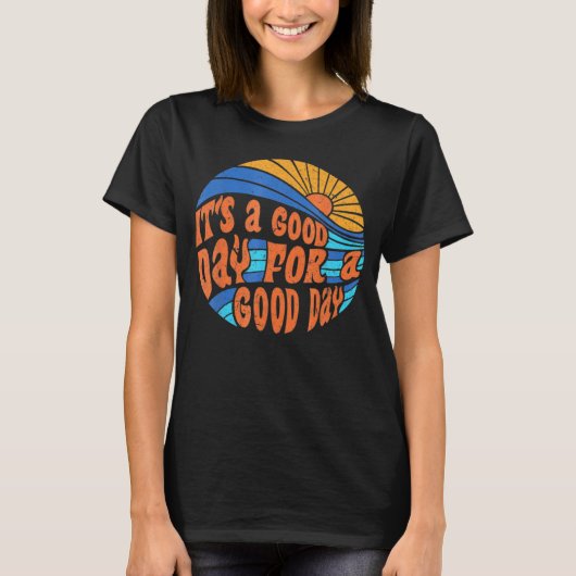 Groovy Good Day To Have Good Day Sunset Beach Moti T-shirt (Voorkant)