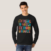 Groovy Graduation Daughter I'm Here To Watch My Mo T-shirt (Voorkant volledig)