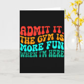 Groovy Grappige Gym Zaal Ik Geef Toe De Gym Is Leu Kaart (Gele Bloem)