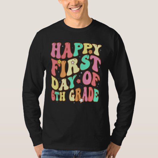Groovy Happy First Day of 6th Grade Welcome Back t T-shirt (Voorkant)