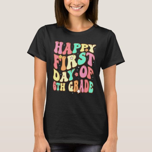Groovy Happy First Day of 6th Grade Welcome Back t T-shirt (Voorkant)