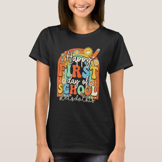 Groovy Happy First Day Of School Lets Do This Back T-shirt (Voorkant)