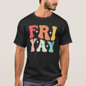 Groovy happy fri yay leraar plezier in friyay leer t-shirt (Voorkant)