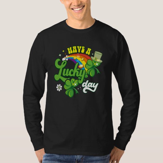 Groovy Have a Lucky Day Lucky Cute Rainbow Lucky T-shirt (Voorkant)