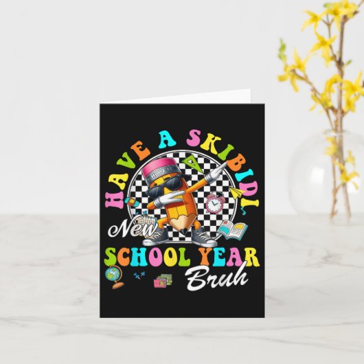 Groovy Heb Een Skibidi Nieuw Schooljaar Bruh Potlo Kaart (Gele Bloem)