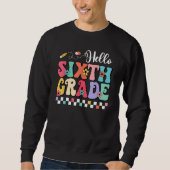 Groovy Hello Sixth Grade Student Teacher Back To S Trui (Voorkant)