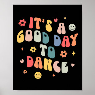 Groovy Het Is Een Goede Dag Om Te Dansen Leuk Dans Poster