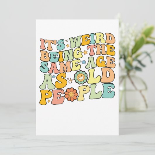 Groovy het is raar om dezelfde leeftijd te hebben kaart (Staand voorkant)