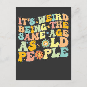 Groovy het is raar om dezelfde leeftijd te hebben  uitnodiging briefkaart