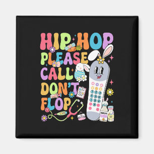 Groovy Hip Hop bel graag, bel niet flop Cna pct oo Magneet