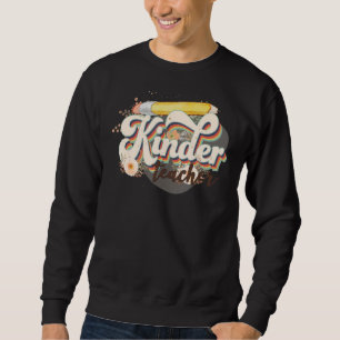 Groovy Hippy Kinder Teacher Teach Love Inspire Ele Trui