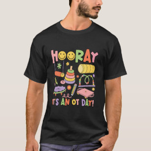 Groovy Hoera Het is een OT-dag Ergotherapie T-shirt