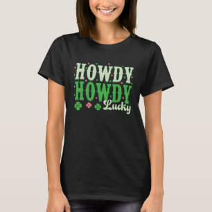 Groovy Howdy Go Lucky Happy St. Patricks Day Irish T-shirt