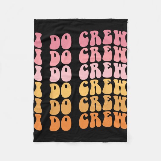 Groovy I Do Crew Bride Squad Wedding Bachelorette Fleece Deken (Voorkant)