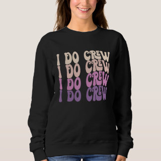 Groovy I Do Crew Retro Bruidsmeisjesfeest Bruid Br Trui