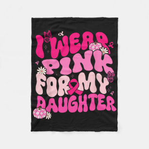 Groovy I Draag roze voor mijn dochter borstkanker Fleece Deken