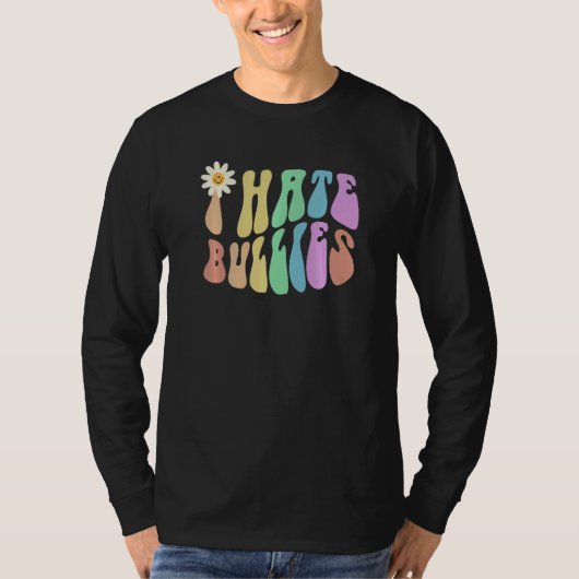 Groovy I HATE BULLIES Retro Stop Bullying Choose K T-shirt (Voorkant)