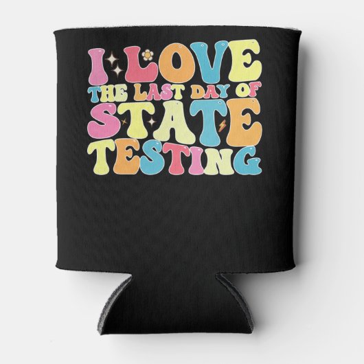 Groovy I Love the last Day of State Testing Test Blikjeskoeler (Voorkant)