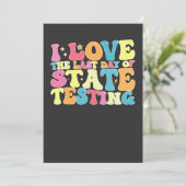 Groovy I Love the last Day of State Testing Test Kaart (Staand voorkant)