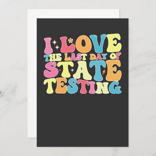 Groovy I Love the last Day of State Testing Test Kaart (Voorkant / Achterkant)