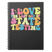 Groovy I Love the last Day of State Testing Test Notitieboek (Voorkant)