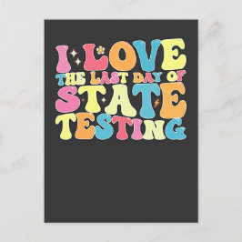 Groovy I Love the last Day of State Testing Test Uitnodiging Briefkaart