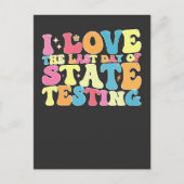 Groovy I Love the last Day of State Testing Test Uitnodiging Briefkaart (Voorkant)