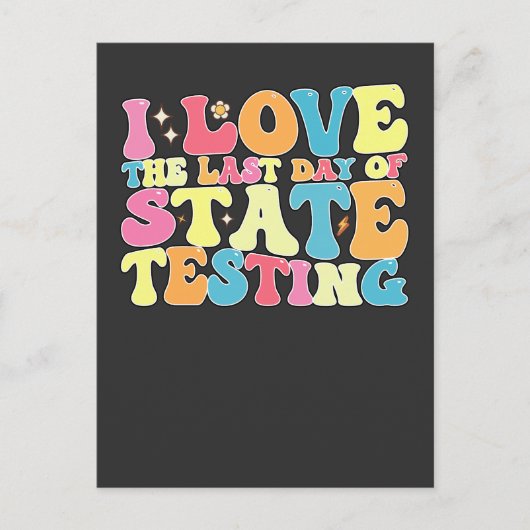 Groovy I Love the last Day of State Testing Test Uitnodiging Briefkaart (Voorkant)