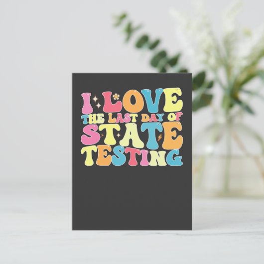 Groovy I Love the last Day of State Testing Test Uitnodiging Briefkaart (Staand voorkant)