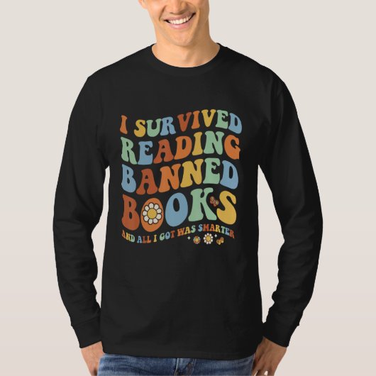 Groovy I Survived Reading Banned Books Book  Booka T-shirt (Voorkant)