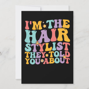 Groovy, ik ben de Haarstylist waar ze je over vert Kaart