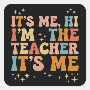 Groovy Ik Ben Het Hoi Ik Ben De Leraar Het Is Mij  Vierkante Sticker