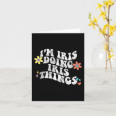 Groovy Ik ben Iris die Iris-dingen doet Funny Moed Kaart (Gele Bloem)