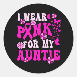 Groovy ik Draag roze voor mijn tante borstkanker A Ronde Sticker