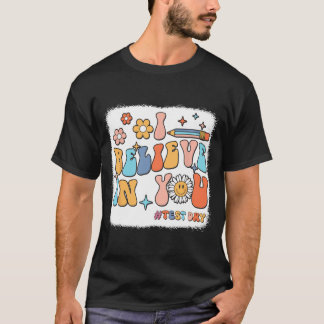 Groovy, ik geloof in je testdag leraar t-shirt