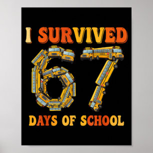 Groovy Ik heb 67 dagen school overleefd Grappig 67 Poster