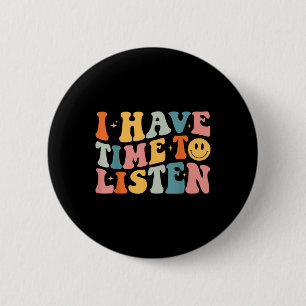 Groovy Ik heb tijd om te luisteren geestelijke gez Ronde Button 5,7 Cm