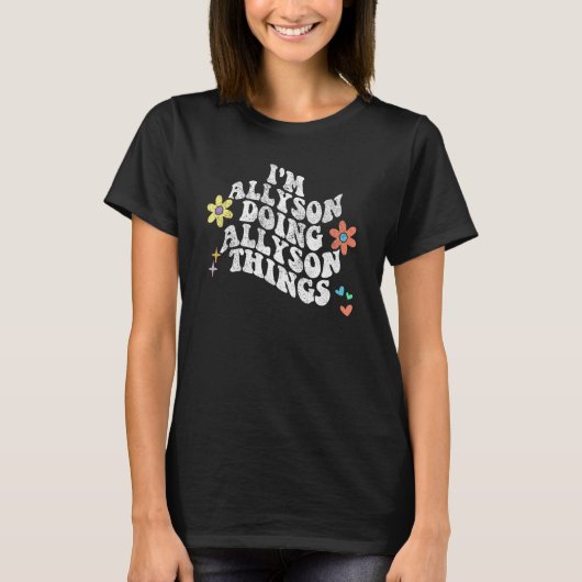 Groovy Im ALLYSON Doing ALLYSON Things  Mother s D T-shirt (Voorkant)