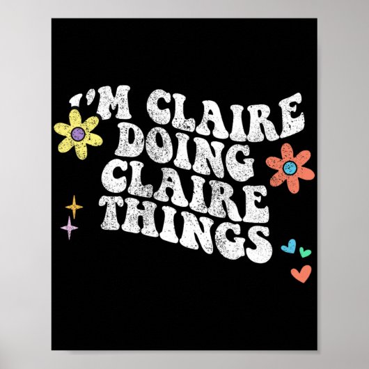 Groovy Im Claire Doing Claire Dingen Grappige Moed Poster (Voorkant)
