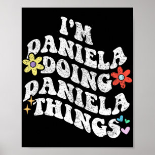 Groovy Im Daniela Doing Daniela Dingen Grappige Mo Poster