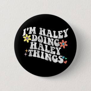 Groovy Im Haley Doing Haley Dingen Grappig Moeder' Ronde Button 5,7 Cm