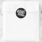 Groovy Im Haley Doing Haley Dingen Grappig Moeder' Ronde Sticker (Tas)