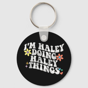 Groovy Im Haley Doing Haley Dingen Grappig Moeder' Sleutelhanger