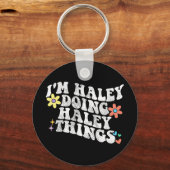 Groovy Im Haley Doing Haley Dingen Grappig Moeder' Sleutelhanger (Voorkant)